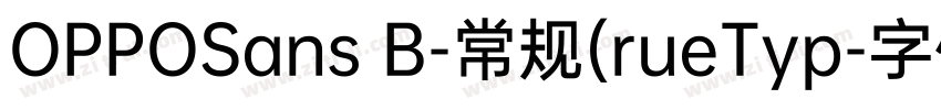 OPPOSans B-常规(rueTyp字体转换